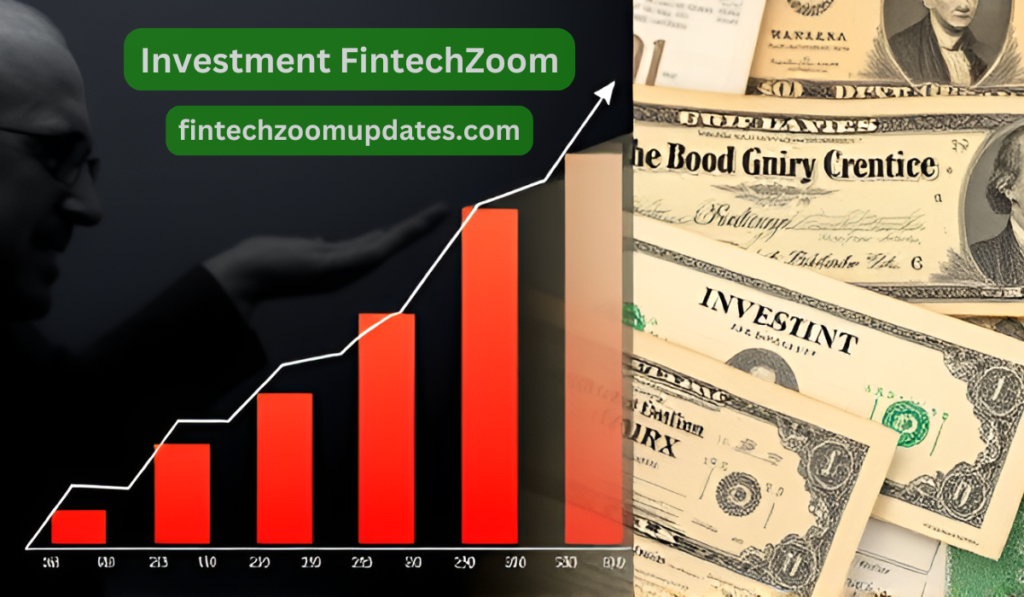 Investment Fintechzoom: Best Strategies for 2025