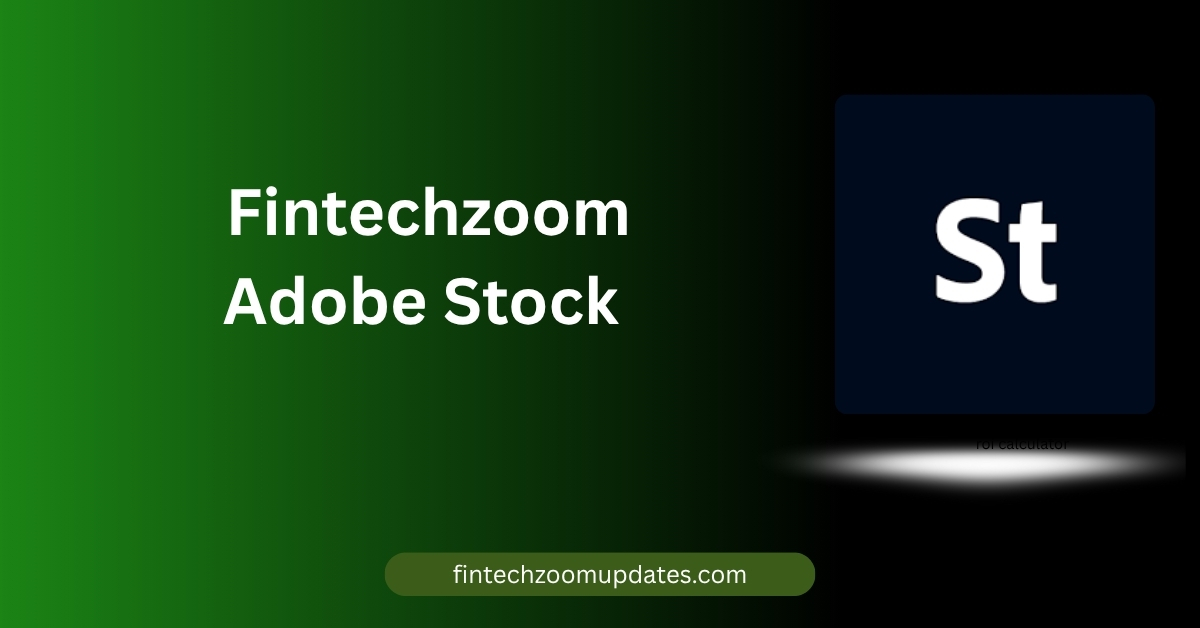 Fintechzoom Adobe Stock