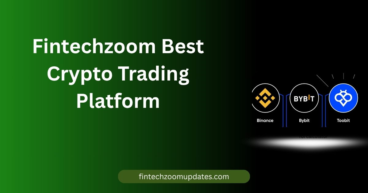 Fintechzoom Best Crypto Trading Platform