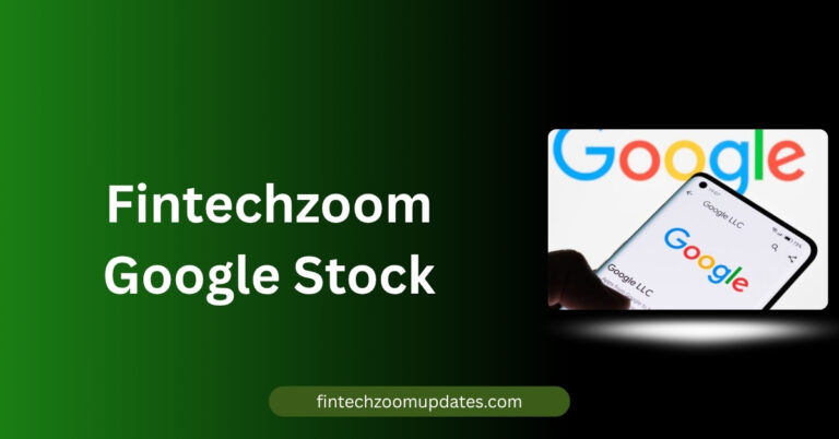 Fintechzoom Google Stock