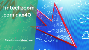 fintechzoom.com dax40