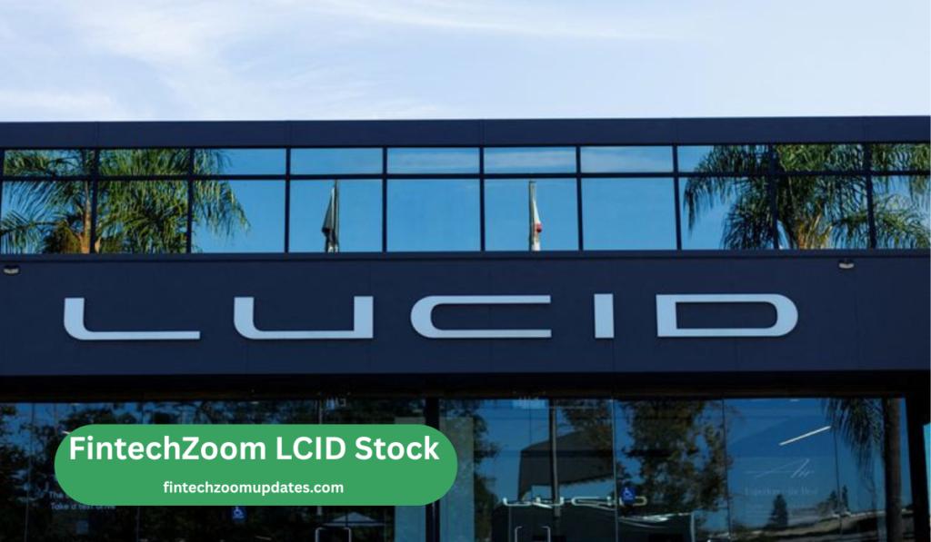 Overview of Lucid Motors and FintechZoom