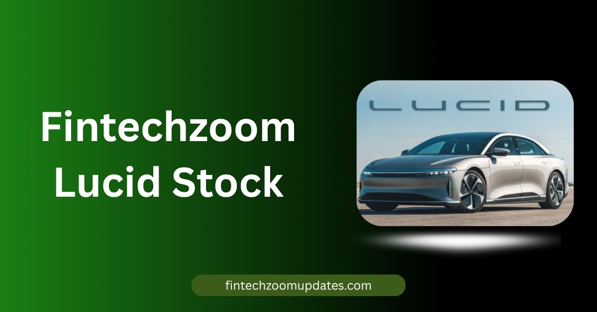 Fintechzoom Lucid Stock