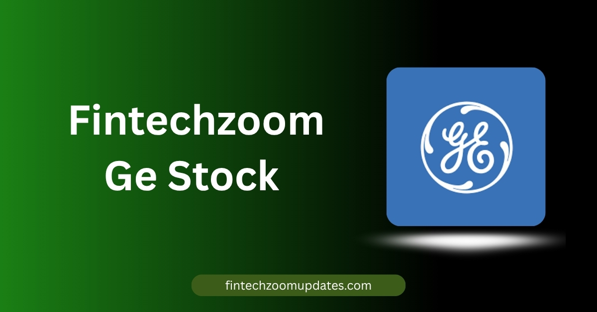 Fintechzoom ge stock