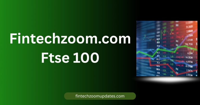 fintechzoom.com ftse 100