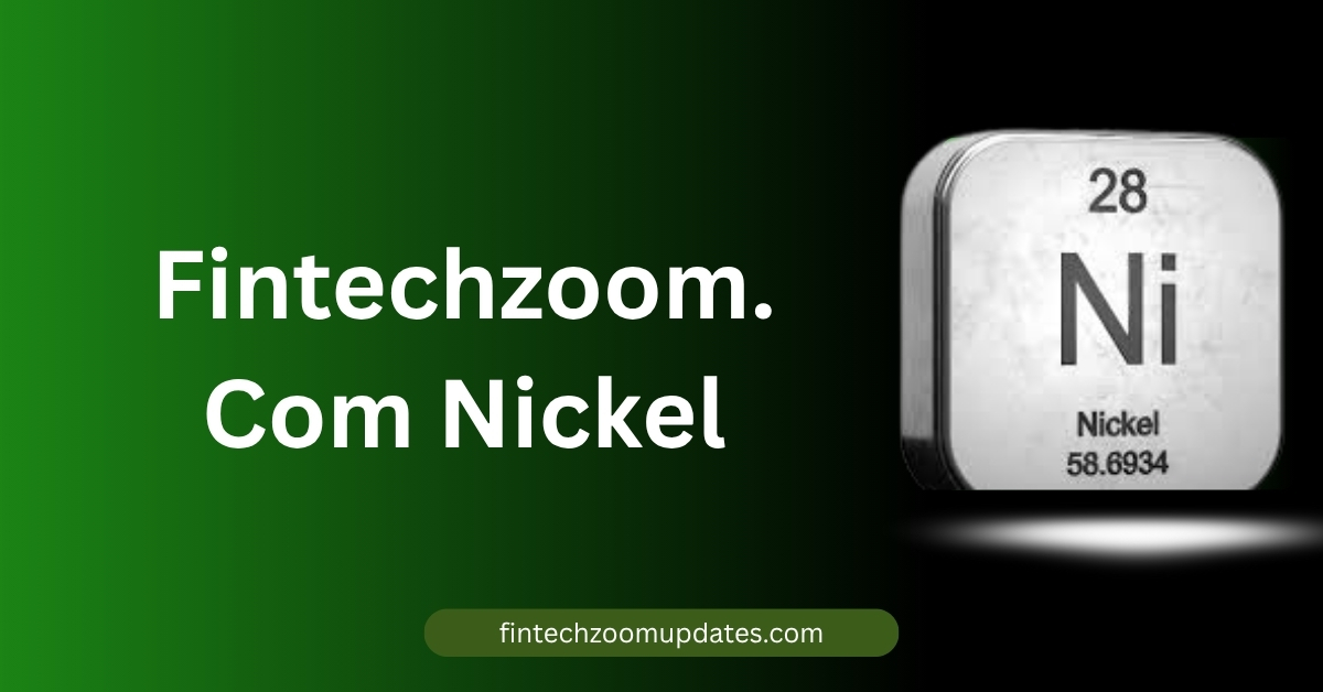 fintechzoom.com nickel