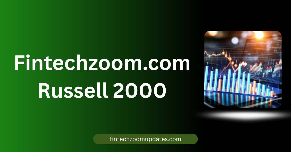 fintechzoom.com russell 2000